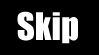 Skip